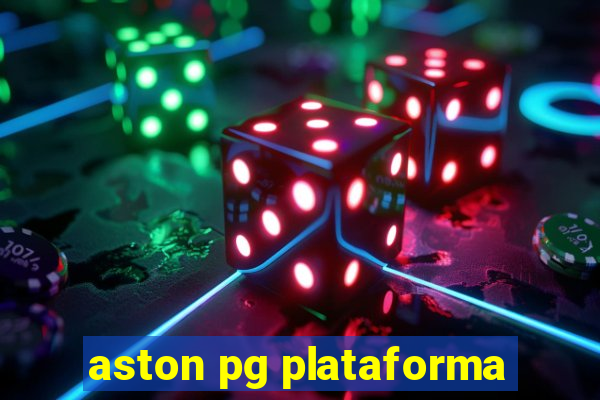 aston pg plataforma